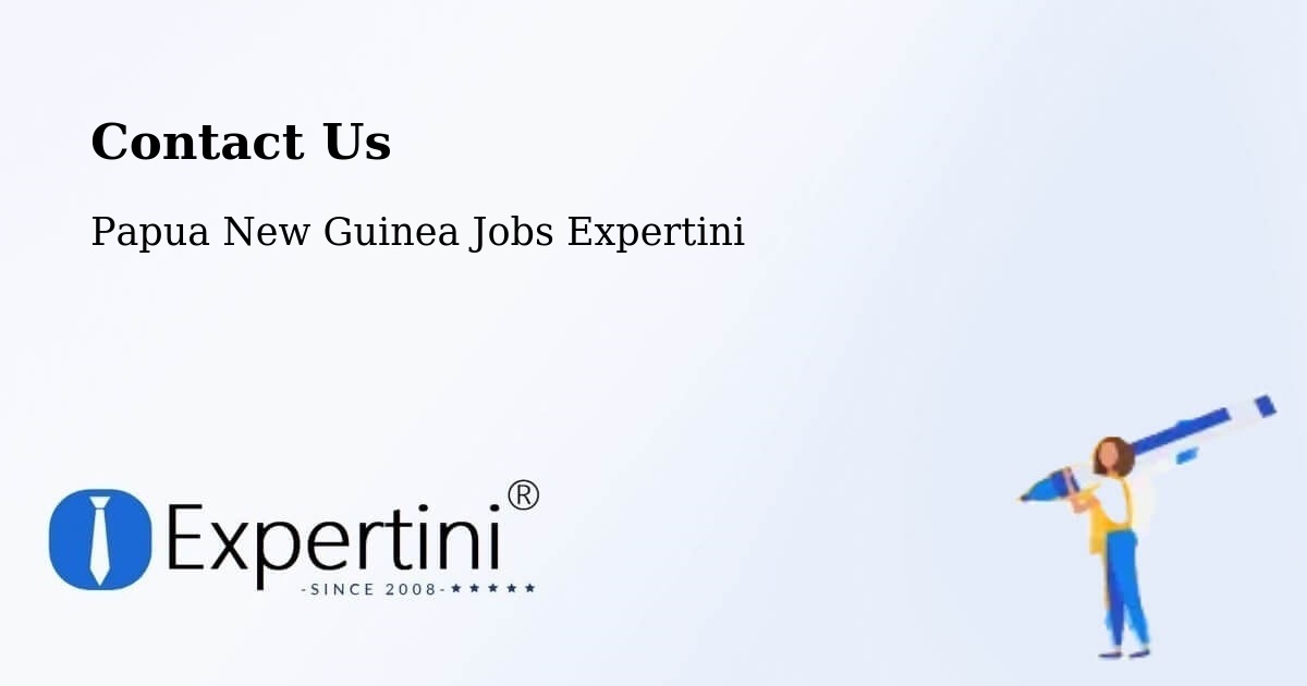 Contact Expertini – North Fly - Papua New Guinea Jobs Expertini